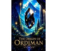 THE ORIGIN OF ORDIMAN