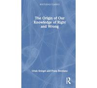 The Origin of Our Knowledge of Right and Wrong