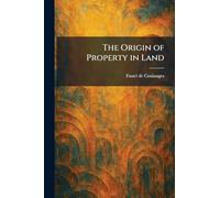 The Origin of Property in Land