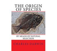 The Origin of Species: by Means of Natural Selection