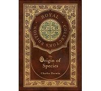 The Origin of Species (Royal Collector's Edition) (Annotated) (Case Laminate Hardcover with Jacket)