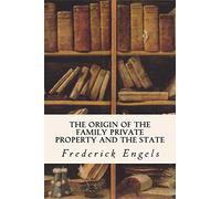The Origin of the Family Private Property and the State
