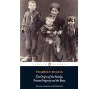 Friedrich Engel The Origin of the Family, Private Property and the S (Tascabile)