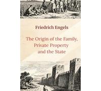 The Origin of the Family, Private Property and the State