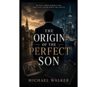 The Origin of the Perfect Son