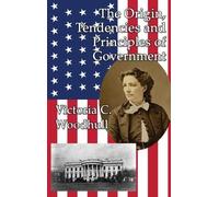 The Origin, Tendencies and Principles of Government (Copertina rigida)