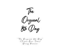 "The Original 8th Day": Time Management 101 | Daily Planner | Triple Over Time