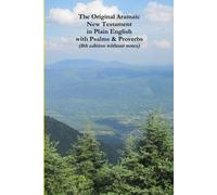 The Original Aramaic New Testament in Plain English with Psalms & Pr (Tascabile)