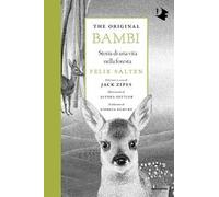 The original Bambi. Storia di una vita nella foresta