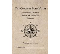 The Original Bush Notes: Treasure Hunting Edition