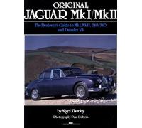 The Original Jaguar Mki and Mkii: The Restorer's Guide