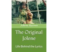The Original Jolene: The Life Behind the Lyrics