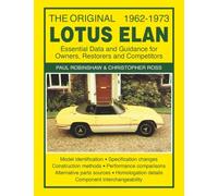 The Original Lotus Elan: Essential Data & Guidance for Owners, Restorers & Competitors