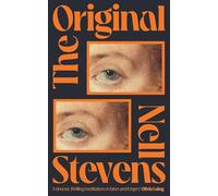 The Original: 'Marvellously inventive and perfectly forged' Eleanor Catton
