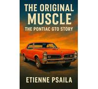 The Original Muscle: The Pontiac GTO Story