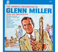 The Original Recordings By Glenn Miller And His Orchestra