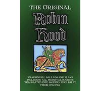 The Original Robin Hood: Traditional ballads and plays, including all medieval sources: 2