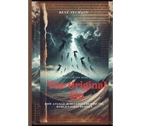 The Original Sin (The Secret World of the Book of Enoch): How Angelic Rebellion Created the World's First Demons