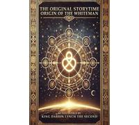 The Original Storytime: Origin Of The White Man