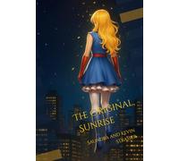 The Original, Sunrise: A superhero slow life story