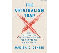 Madiba K. Dennie The Originalism Trap (Copertina rigida)