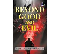 The Originals: Beyond Good and Evil by Friedrich Nietzsche | German Philosophy | Existentialism
