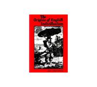 Alan Macfarlane Origins of English Individualism (Tascabile)