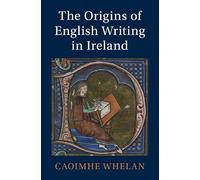 The Origins of English Writing in Ireland