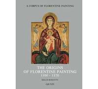 The origins of florentine painting (1100-1270)