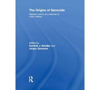 The Origins of Genocide: Raphael Lemkin as a historian of mass violence