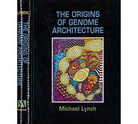 The Origins of Genome Architecture – Oxford University Press
