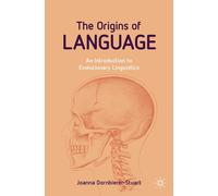 The Origins of Language: An Introduction to Evolutionary Linguistics-Dornbierer-