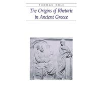 The Origins of Rhetoric in Ancient Greece
