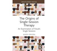 The Origins of Single-Session Therapy: An Examination of Freud’s Single Sessions