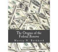 The Origins of the Federal Reserve (Large Print Edition)