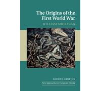 The Origins of the First World War