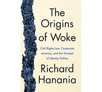 Richard Hanania The Origins of Woke (Copertina rigida)