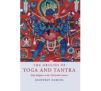 The Origins of Yoga and Tantra - Geoffrey Samuel - Cambridge, 2022