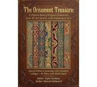 The Ornament Treasure: A Pattern Book of Elegant Ornaments from All Art Epochs, with Explanatory Text: Special Edition Containing Only Ornament Collages - 86 Plates with Blank Backs