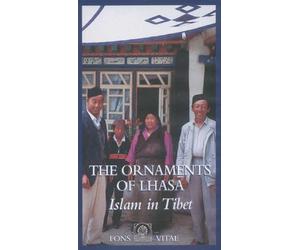 The Ornaments of Lhasa: Islam in Tibet