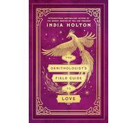India Holton The Ornithologist's Field Guide to Love (Tascabile) Love's Academic