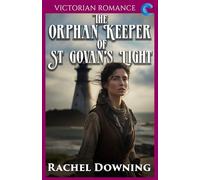 The Orphan Keeper of St Govan's Light: Victorian Romance