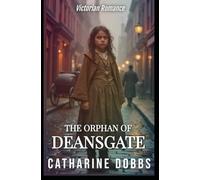 THE ORPHAN OF DEANSGATE