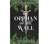 The Orphan Of The Wall