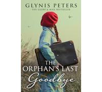The Orphan’s Last Goodbye: A captivating and gripping page turner World War story for lovers of historical fiction in 2025: Book 4