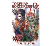 The Orphan Sorceress of Oz: 1
