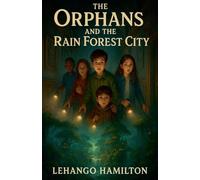 The Orphans and the Rain Forest City