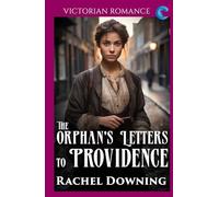 The Orphan's Letters to Providence: Victorian Romance