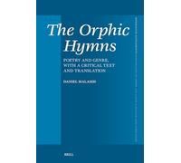 The Orphic Hymns: Poetry and Genre, With a Critical Text and Translation: 486