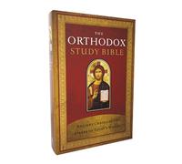 The Orthodox Study Bible: Ancient Christianity Speaks to Today's World